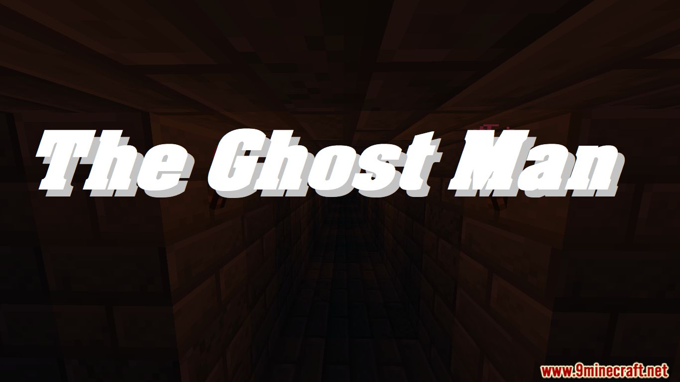 The Ghost Man Map | Minecraft Versi 1.15.2